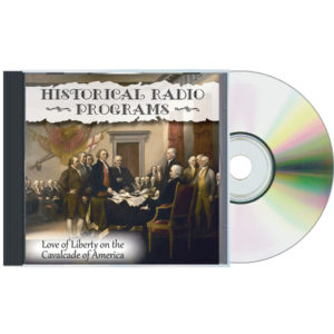 Historical Radio Programs: Love of Liberty on the Cavalade of America